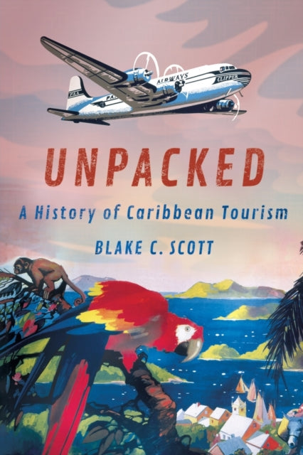 Unpacked: A History of Caribbean Tourism