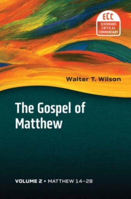 Matthew 14-28: The Gospel of Matthew, Vol 2