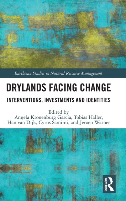 Drylands Facing Change: Interventions, Investments and Identities