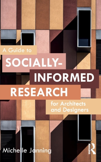 A Guide to Socially-Informed Research for Architects and Designers