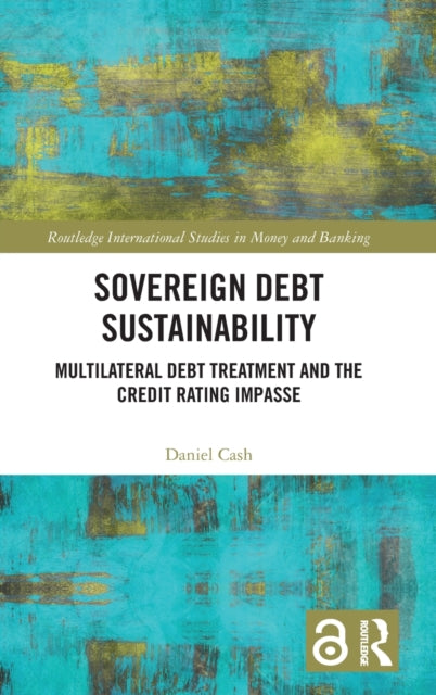 Sovereign Debt Sustainability: Multilateral Debt Treatment and the Credit Rating Impasse