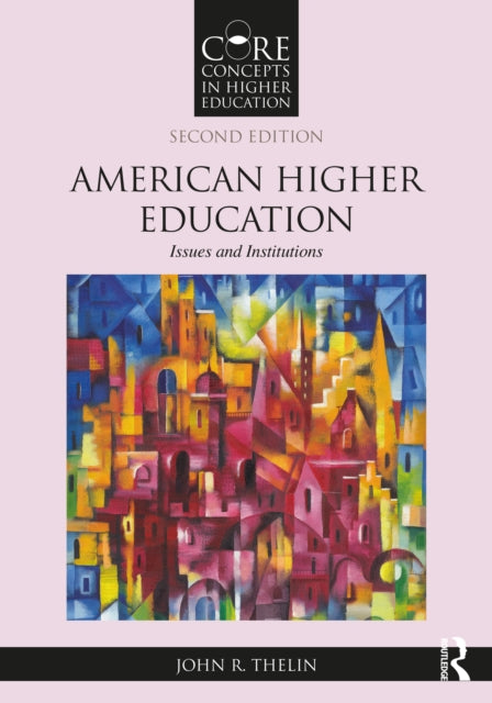 American Higher Education: Issues and Institutions