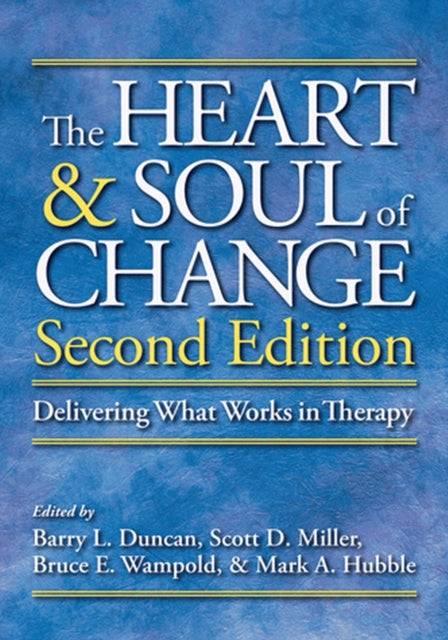 The Heart & Soul of Change: Delivering What Works in Therapy