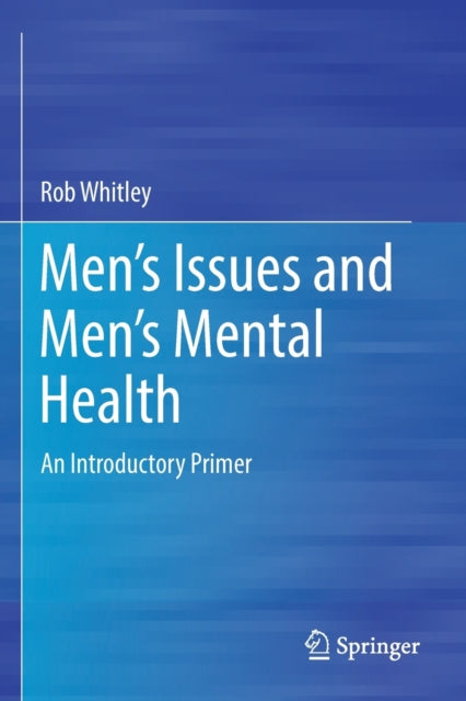 Men's Issues and Men's Mental Health: An Introductory Primer