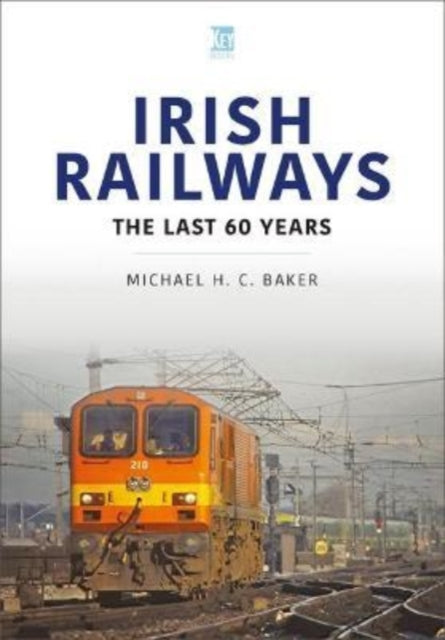 Irish Railways: The Last Sixty Years