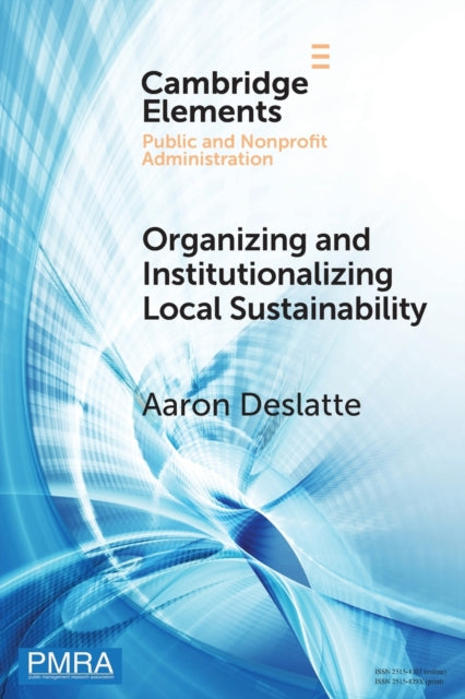 Organizing and Institutionalizing Local Sustainability: A Design Approach