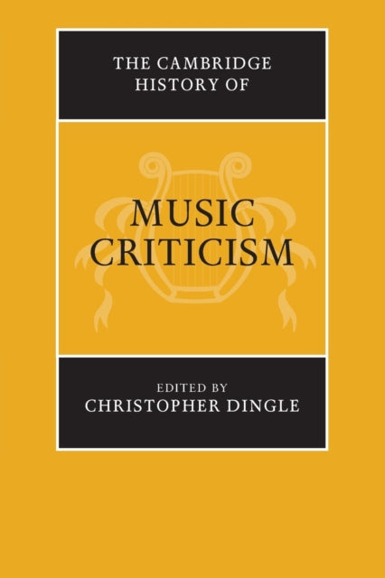 The Cambridge History of Music Criticism