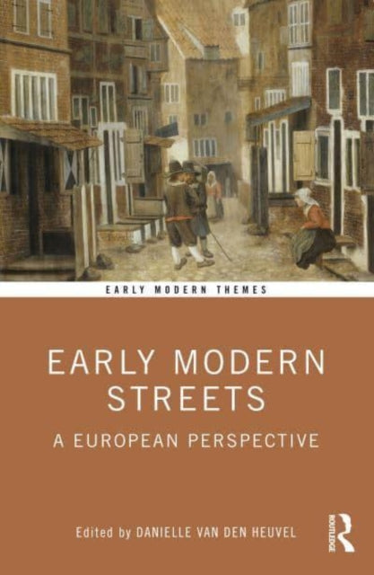 Early Modern Streets: A European Perspective