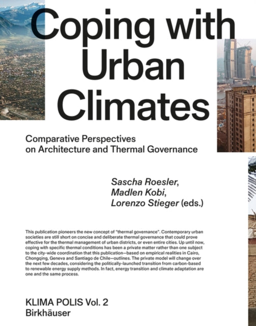 Coping with Urban Climates: Comparative Perspectives on Architecture and Thermal Governance