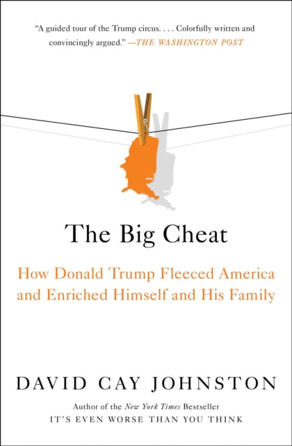 The Big Cheat: How Donald Trump Fleeced America and Enriched Himself and His Family
