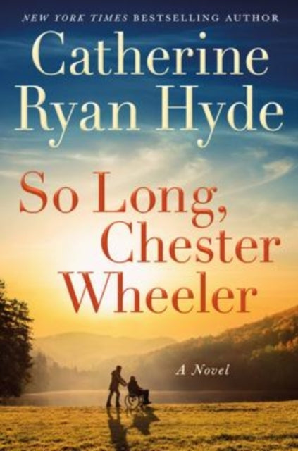 So Long, Chester Wheeler: A Novel
