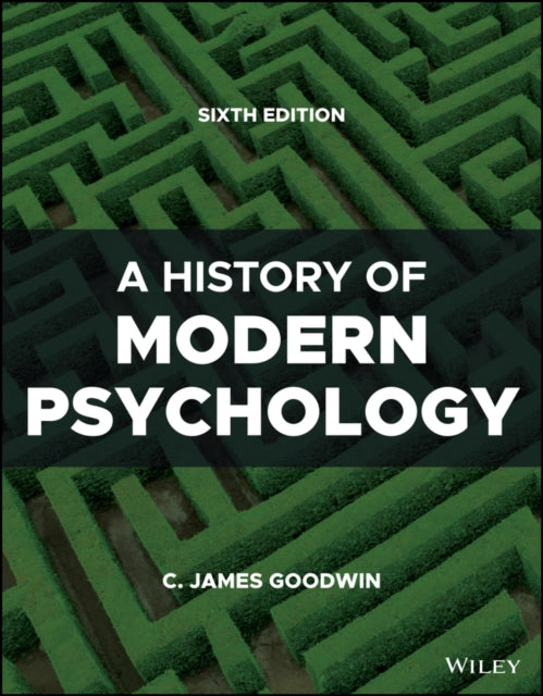 A History of Modern Psychology, 6th Edition