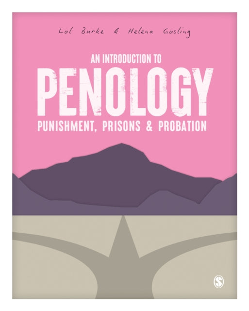 An Introduction to Penology: Punishment, Prisons and Probation