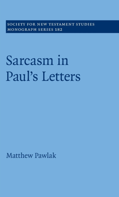 Sarcasm in Paul's Letters