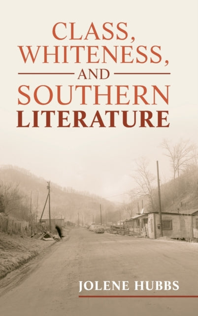 Class, Whiteness, and Southern Literature