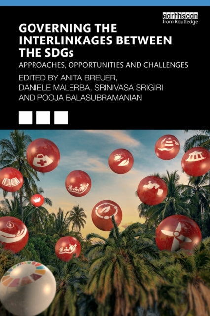 Governing the Interlinkages between the SDGs: Approaches, Opportunities and Challenges