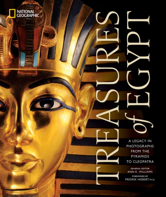 Treasures of Egypt: A Legacy in Photographs, From the Pyramids to Tutankhamun