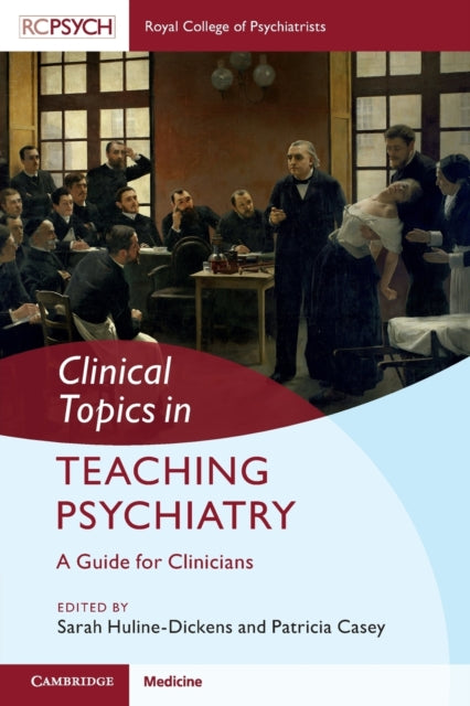 Clinical Topics in Teaching Psychiatry: A Guide for Clinicians