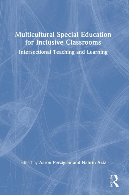 Multicultural Special Education for Inclusive Classrooms: Intersectional Teaching and Learning