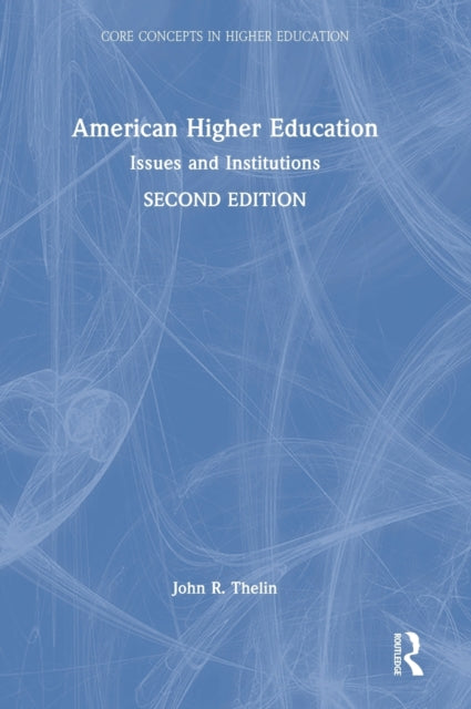 American Higher Education: Issues and Institutions