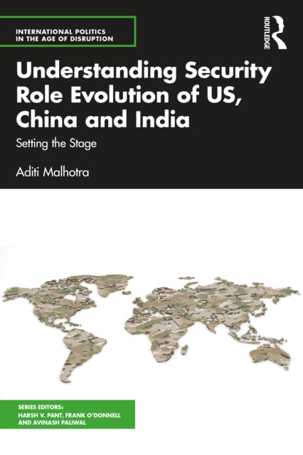 Understanding Security Role Evolution of US, China, and India: Setting the Stage