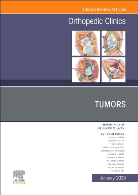 Tumors, An Issue of Orthopedic Clinics