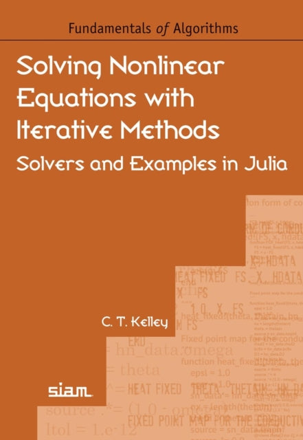 Solving Nonlinear Equations with Iterative Methods: Solvers and Examples in Julia