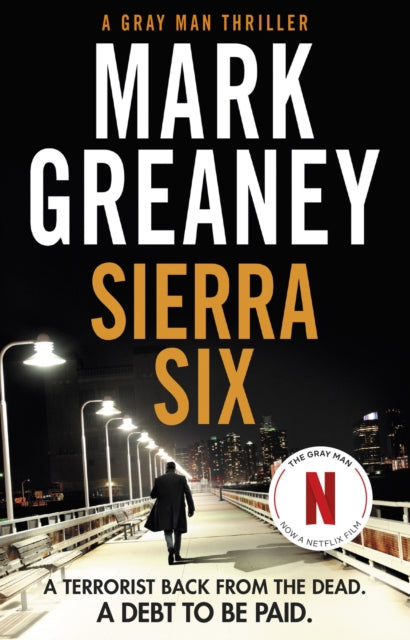 Sierra Six: The action-packed new Gray Man novel - now a major Netflix film