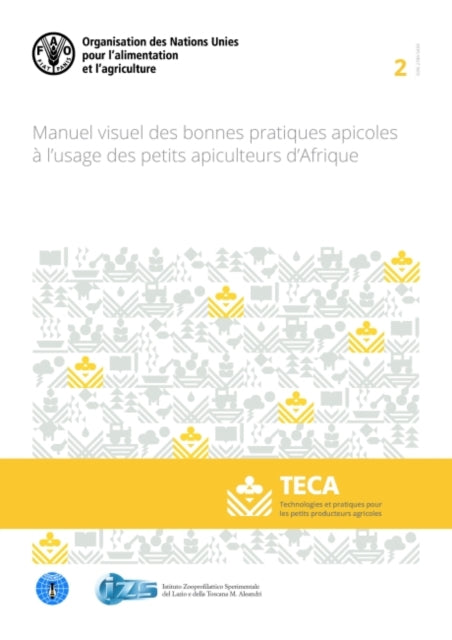 Manuel visuel des bonnes pratiques apicoles a l'usage des petits apiculteurs d'Afrique