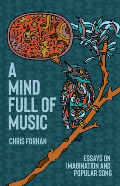 A Mind Full of Music: Meditations on Imagination and Popular Song