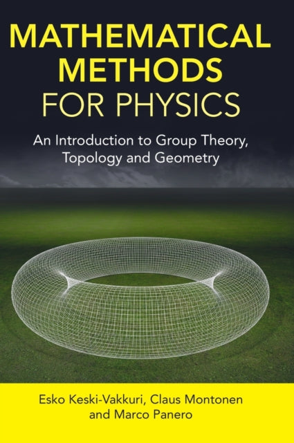 Mathematical Methods for Physics: An Introduction to Group Theory, Topology and Geometry