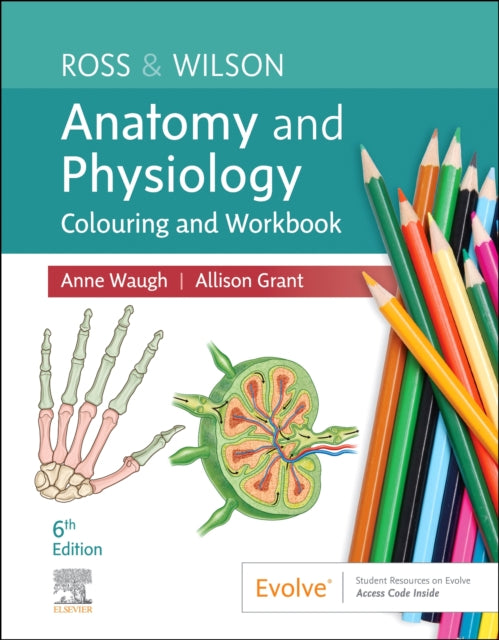 Ross & Wilson Anatomy and Physiology Colouring and Workbook