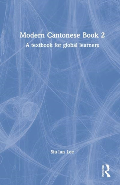 Modern Cantonese Book 2: A textbook for global learners