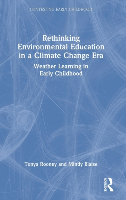 Rethinking Environmental Education in a Climate Change Era: Weather Learning in Early Childhood