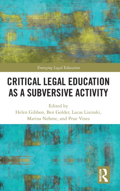 Critical Legal Education as a Subversive Activity