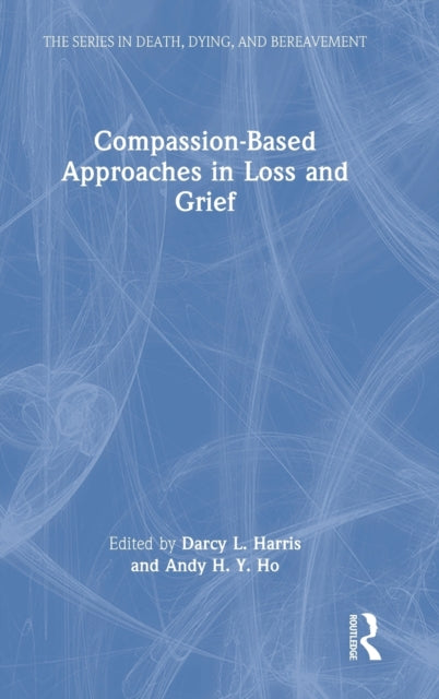 Compassion-Based Approaches in Loss and Grief