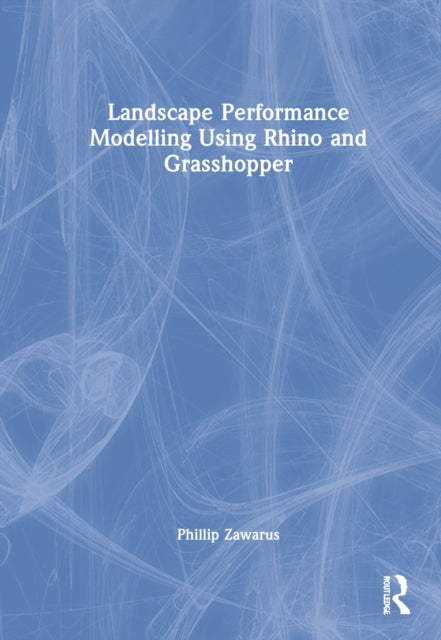 Landscape Performance Modeling Using Rhino and Grasshopper