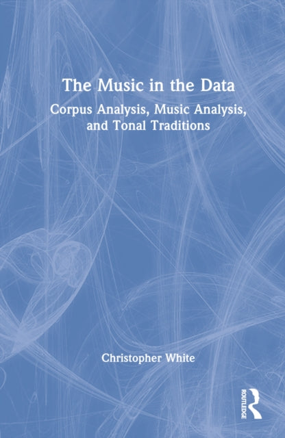 The Music in the Data: Corpus Analysis, Music Analysis, and Tonal Traditions