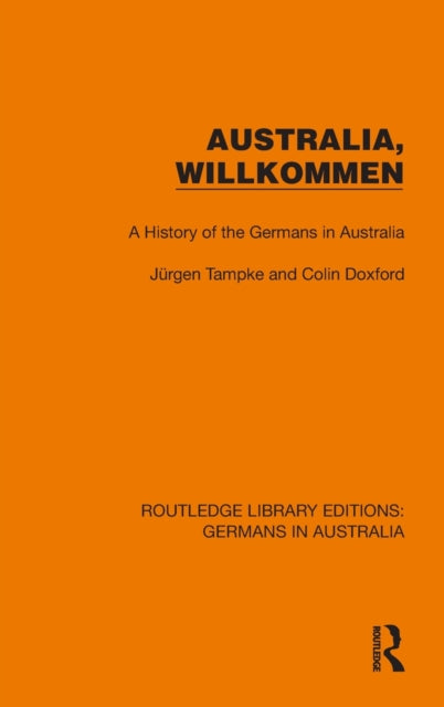 Australia, Wilkommen: A History of the Germans in Australia