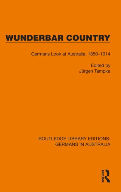 Wunderbar Country: Germans Look at Australia, 1850-1914