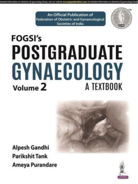 Postgraduate Gynaecology: A Textbook: (Volume 2)