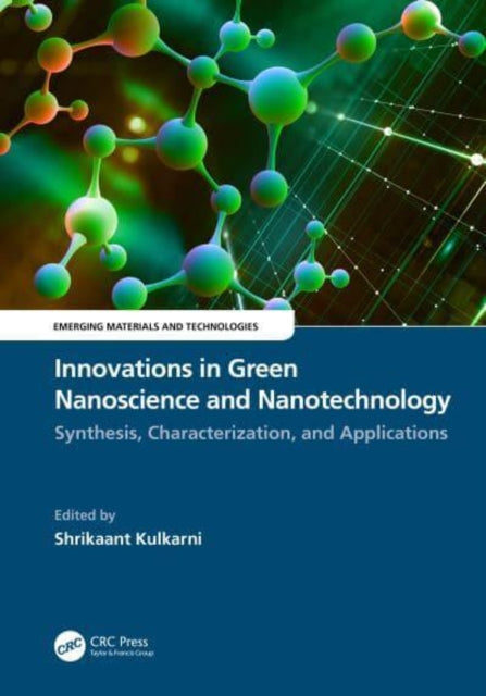 Innovations in Green Nanoscience and Nanotechnology: Synthesis, Characterization, and Applications