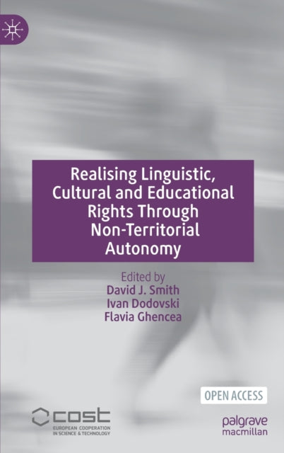 Realising Linguistic, Cultural and Educational Rights Through Non-Territorial Autonomy