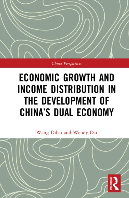Economic Growth and Income Distribution in the Development of China's Dual Economy