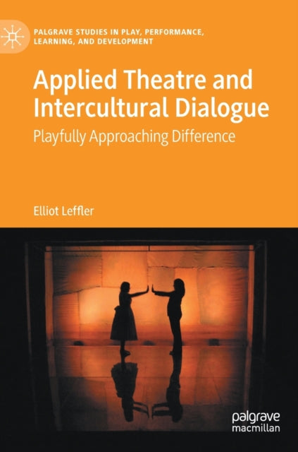 Applied Theatre and Intercultural Dialogue: Playfully Approaching Difference