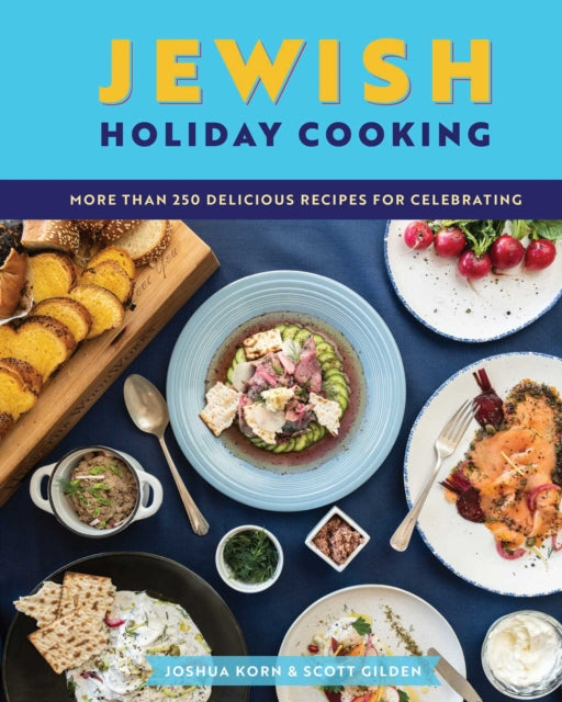Jewish Holiday Cooking: An International Collection of More Than 250 Delicious Recipes for Jewish Celebration
