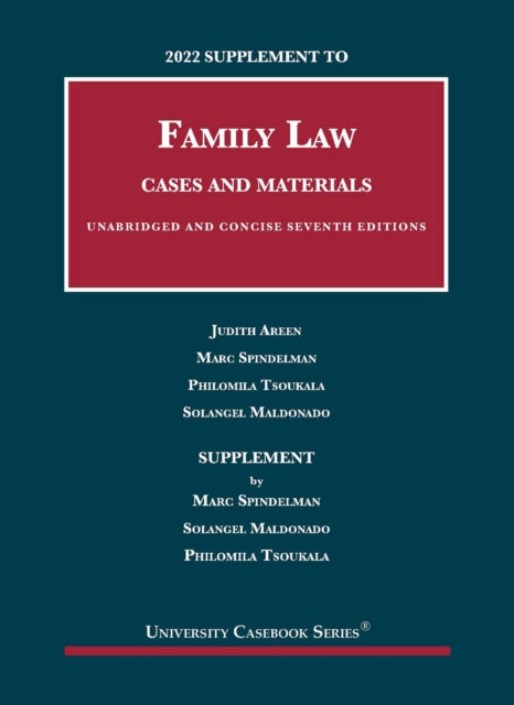 2022 Supplement to Family Law, Cases and Materials, Unabridged and Concise