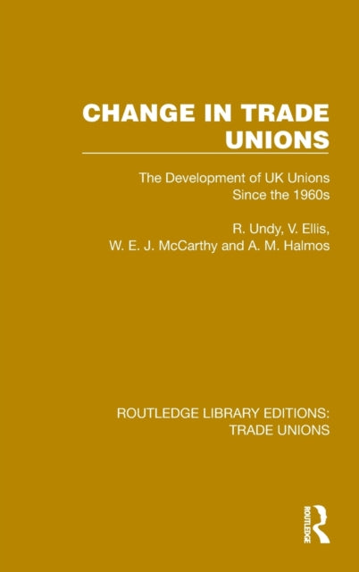 Change in Trade Unions: The Development of UK Unions Since the 1960s