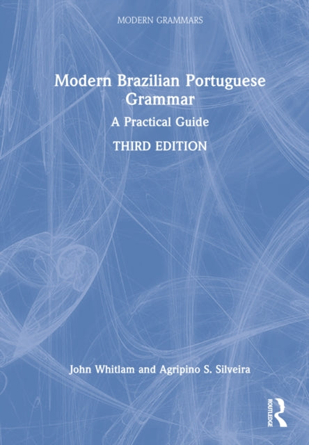 Modern Brazilian Portuguese Grammar: A Practical Guide