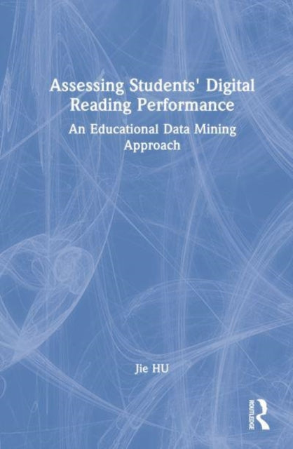 Assessing Students' Digital Reading Performance: An Educational Data Mining Approach